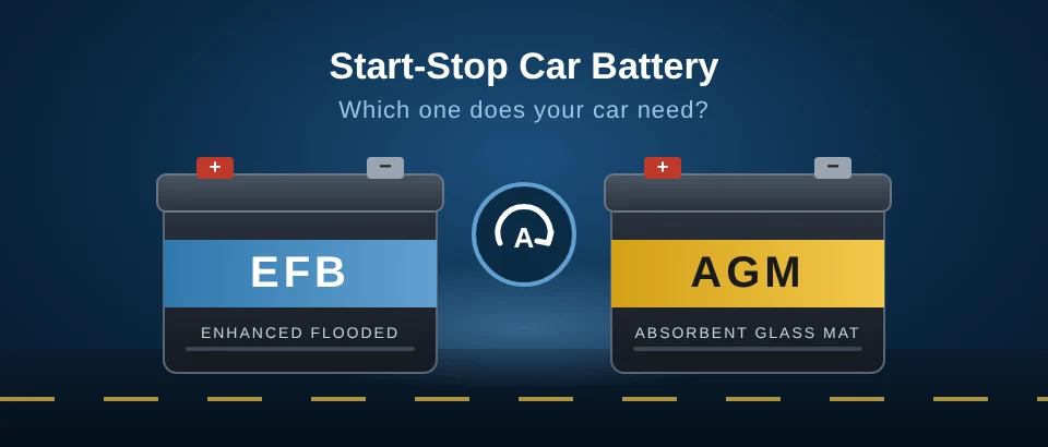 Start-stop car battery comparison of EFB and AGM battery types